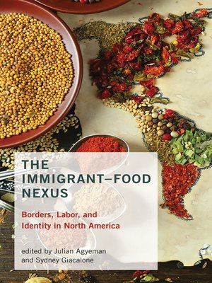 cover image of The Immigrant-Food Nexus